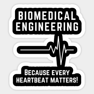 BME: Because every heartbeat matters BME Sticker